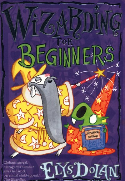 Cover for Dolan, Elys (, Cambridge, England) · Wizarding for Beginners (Paperback Book) (2018)