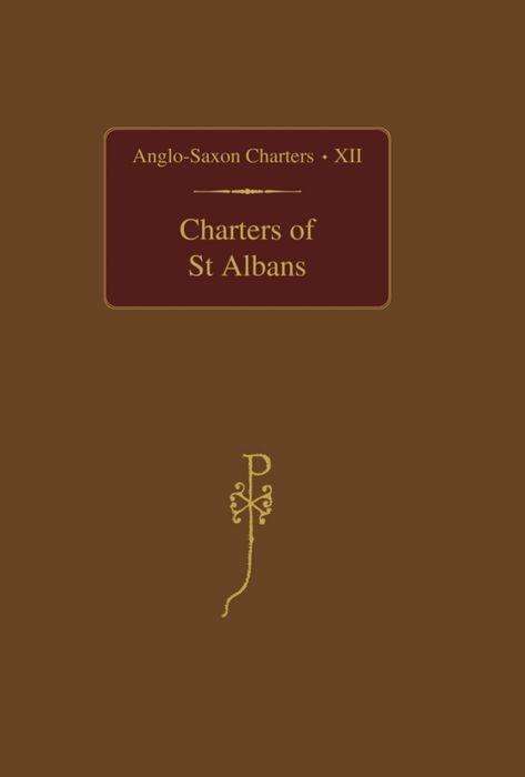 Cover for Charters of St Albans - Anglo-Saxon Charters (Hardcover Book) (2007)