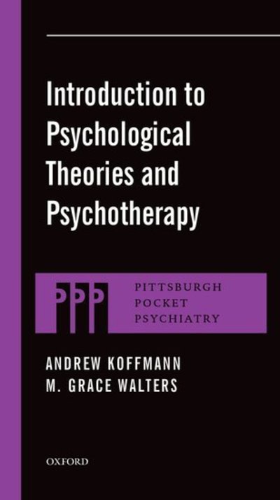 Cover for Koffmann, Andrew (Department of Psychiatry, Department of Psychiatry, University of Pittsburgh School of Medicine, Pittsburgh, PA, USA) · Introduction to Psychological Theories and Psychotherapy - Pittsburgh Pocket Psychiatry Series (Paperback Book) (2014)