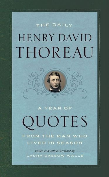 Cover for Henry David Thoreau · The Daily Henry David Thoreau: A Year of Quotes from the Man Who Lived in Season (Paperback Bog) (2020)