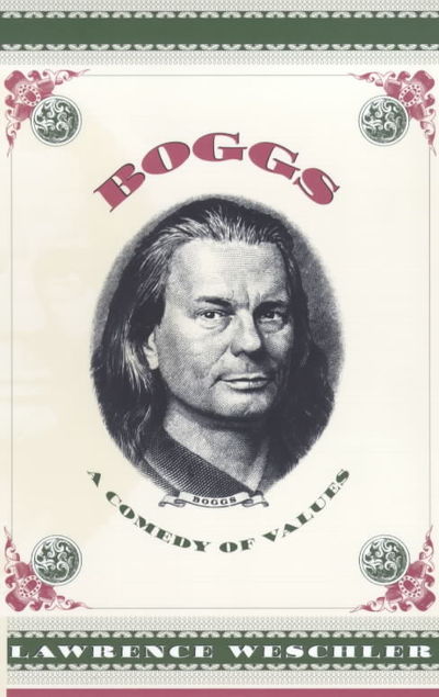 Cover for Lawrence Weschler · Boggs: A Comedy of Values (Paperback Book) [2nd edition] (2000)