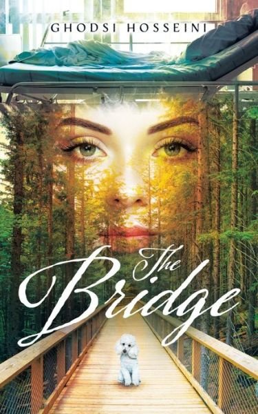 The Bridge - Ghodsi Hosseini - Bøger - Tellwell Talent - 9780228831969 - 7. juli 2020