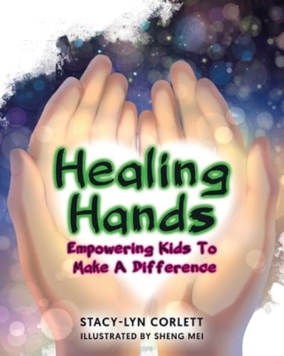 Cover for Stacy-Lyn Corlett · Healing Hands (Bog) (2022)