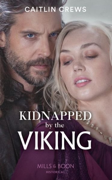 Cover for Caitlin Crews · Kidnapped By The Viking (Paperback Book) (2021)