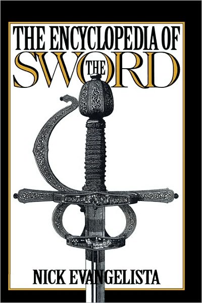 Cover for Nick Evangelista · The Encyclopedia of the Sword (Hardcover Book) (1995)
