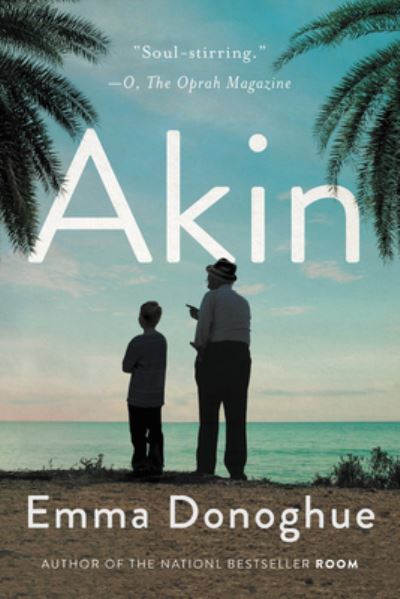 Akin - Emma Donoghue - Libros - Little Brown & Company - 9780316491969 - 7 de julio de 2020