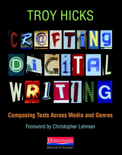 Cover for Troy Hicks · Crafting Digital Writing: Composing Texts Across Media and Genres (Paperback Book) (2013)