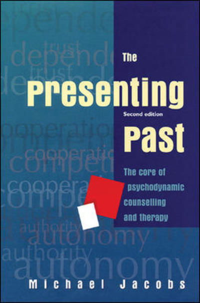 Cover for Michael Jacobs · Presenting Past: Core of Psychodynamic Counselling and Therapy (Pocketbok) [2 Revised edition] (1998)