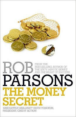 Cover for Rob Parsons · The Money Secret (Paperback Book) [Unabridged edition] (2009)