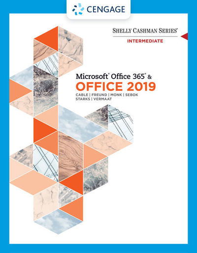 Cover for Vermaat, Misty (Purdue University Calumet) · Shelly Cashman Series Microsoft®Office 365 &amp; Office 2019 Intermediate (Taschenbuch) [New edition] (2019)