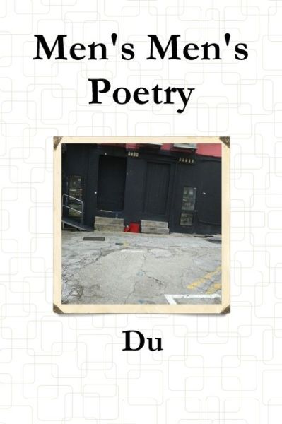 Men's Men's Poetry - Du - Bøger - Lulu.com - 9780359678969 - 9. juli 2019