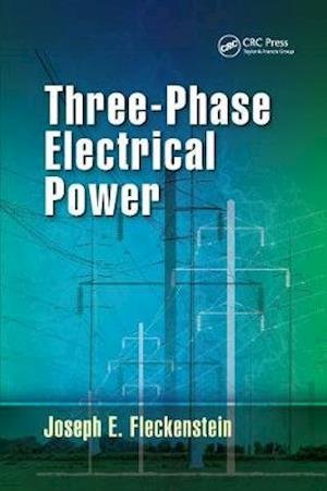 Cover for Fleckenstein, Joseph E. (Independent Consultant, Reading, Pennsylvania, USA) · Three-Phase Electrical Power (Paperback Book) (2020)