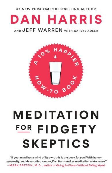 Cover for Dan Harris · Meditation for Fidgety Skeptics: A 10% Happier How-to Book (Paperback Book) (2018)
