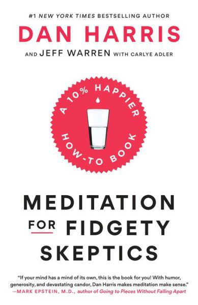 Cover for Dan Harris · Meditation for Fidgety Skeptics: A 10% Happier How-to Book (Paperback Book) (2018)