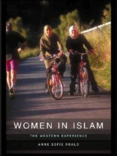 Cover for Anne-Sofie Roald · Women in Islam: The Western Experience (Paperback Book) (2001)