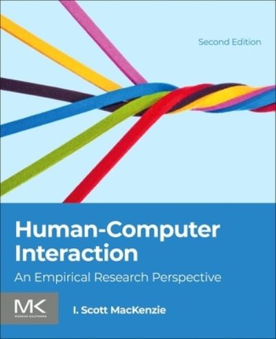 Cover for MacKenzie, I. Scott (Associate Professor of Computer Science and Engineering at York University, Toronto, Ontario, Canada) · Human-Computer Interaction: An Empirical Research Perspective (Paperback Book) (2024)