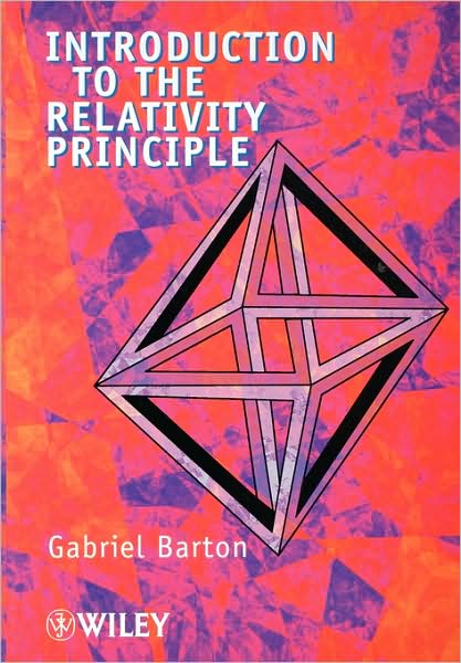 Cover for Barton, G. (University of Sussex, Brighton) · Introduction to the Relativity Principle (Paperback Book) (1999)