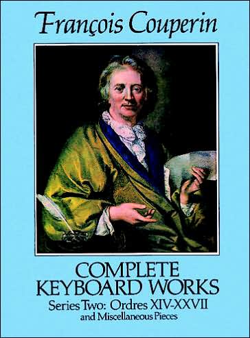 Cover for Francois Couperin · Francois Couperin: Complete Keyboard Works (Ordres Xiv-xxvii and Miscellaneous Pieces) (Taschenbuch) (1988)