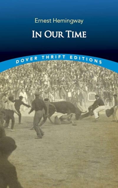 Cover for Ernest Hemingway · In Our Time: Stories - Dover Thrift Editions (Paperback Book) (2021)