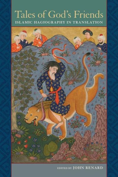 Cover for John Renard · Tales of God's Friends: Islamic Hagiography in Translation (Taschenbuch) (2009)