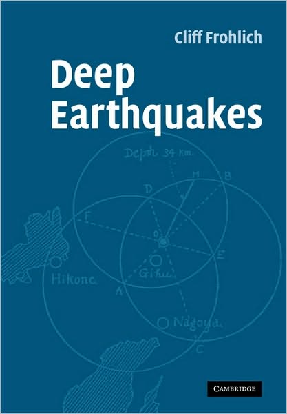 Cover for Frohlich, Cliff (University of Texas, Austin) · Deep Earthquakes (Paperback Book) (2009)