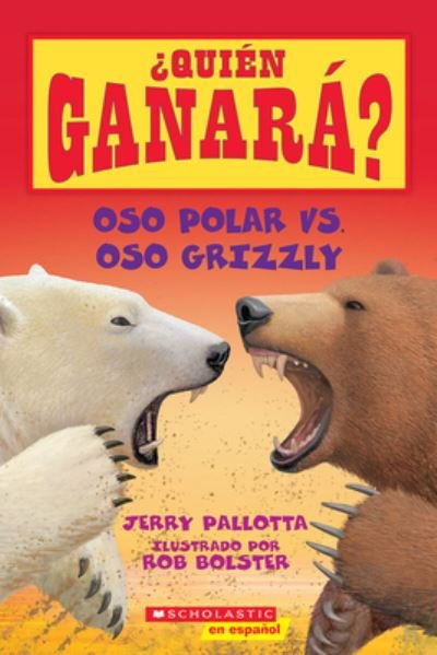 Cover for Jerry Pallotta · Oso Polar vs. Oso Grizzly (Who Would Win?: Polar Bear vs. Grizzly Bear) (Pocketbok) (2022)
