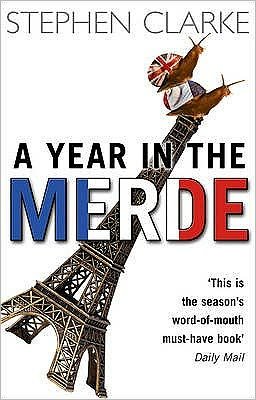 Cover for Stephen Clarke · A Year In The Merde - Paul West (Taschenbuch) (2005)