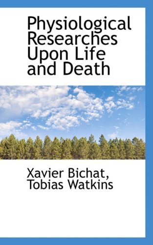Cover for Xavier Bichat · Physiological Researches Upon Life and Death (Hardcover bog) (2008)