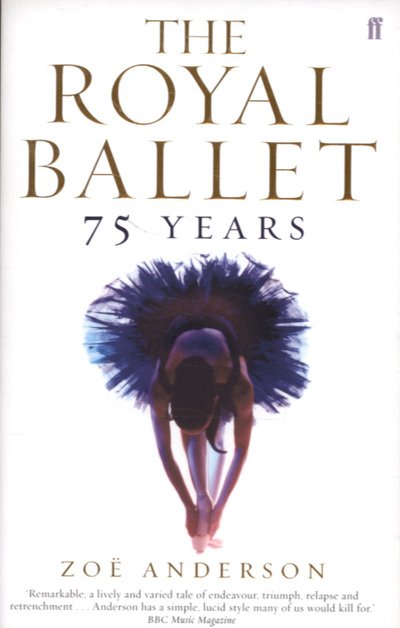 Cover for Zoe Anderson · The Royal Ballet: 75 Years (Paperback Book) [Main edition] (2007)