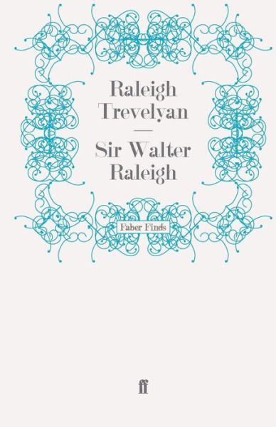 Cover for Raleigh Trevelyan · Sir Walter Raleigh (Paperback Book) [Main edition] (2010)