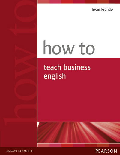 Cover for Evan Frendo · How to Teach Business English - How To (Paperback Book) (2005)