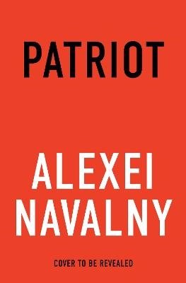 Cover for Alexei Navalny · Patriot (Bound Book) (2024)