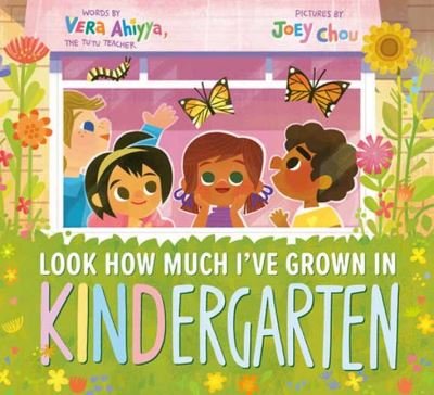Cover for Vera Ahiyya · Look How Much I've Grown in KINDergarten (Hardcover Book) (2024)