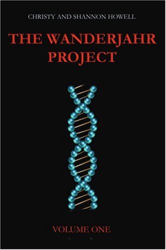 Cover for Christy Howell · The Wanderjahr Project: Volume One (Paperback Book) (2004)