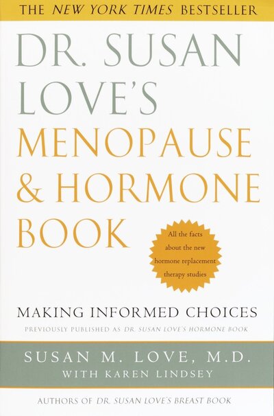 Cover for Karen Lindsey · Dr. Susan Love's Menopause and Hormone Book: Making Informed Choices (Paperback Book) [Revised edition] (2003)