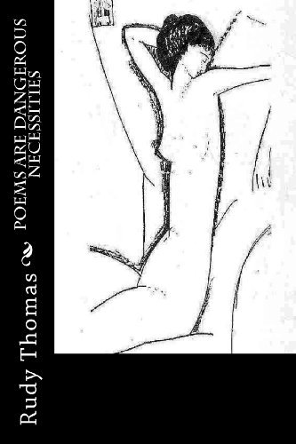 Cover for Rudy Thomas · Poems Are Dangerous Necessities (Paperback Bog) (2011)