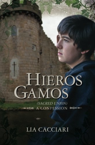 Cover for Lia Cacciari · Hieros Gamos: (Sacred Union) a Confession (Paperback Book) (2013)