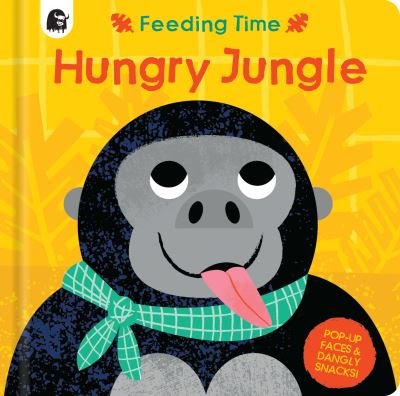 Cover for Carly Madden · Hungry Jungle - Feeding Time (Board book) (2022)