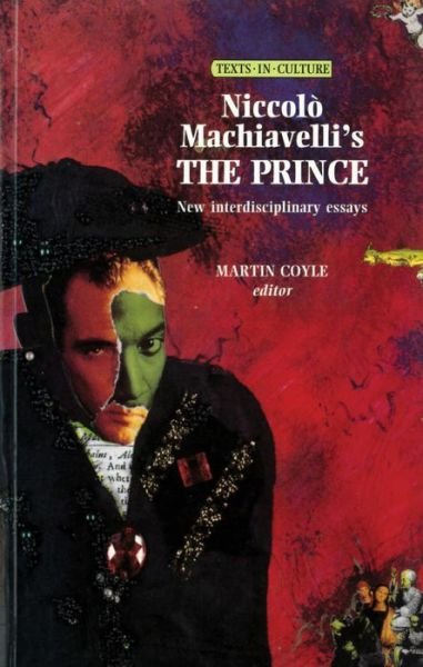 Niccolo Machiavelli's the Prince - Niccolo Machiavelli - Bøker - Manchester University Press - 9780719041969 - 31. mars 2013