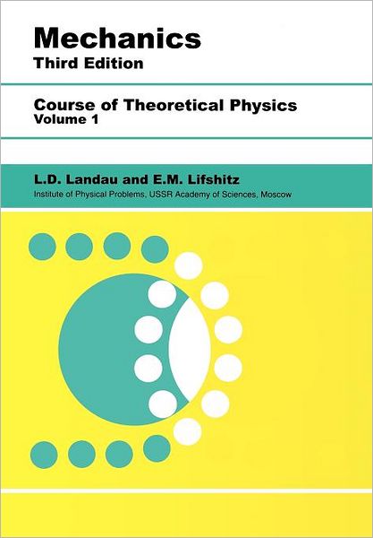 Mechanics: Volume 1 - Landau, L D (Institute of Physical Problems, U.S.S.R. Academy of Sciences) - Books - Elsevier Science & Technology - 9780750628969 - January 29, 1982