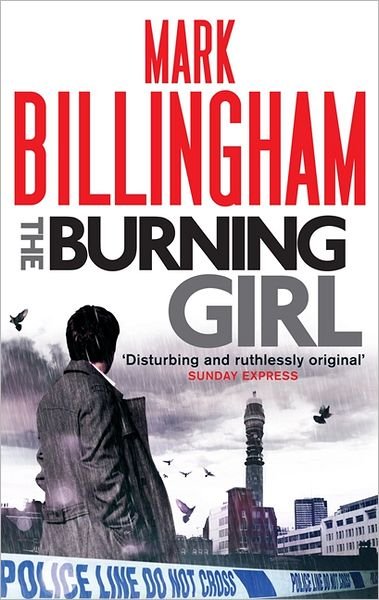 The Burning Girl - Tom Thorne Novels - Mark Billingham - Bøker - Little, Brown Book Group - 9780751548969 - 1. mars 2012
