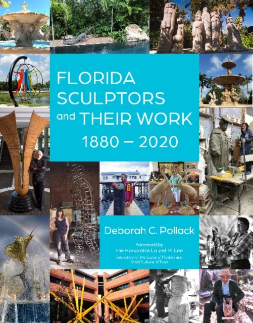 Cover for Deborah C. Pollack · Florida Sculptors and Their Work: 1880–2020 (Hardcover Book) (2023)