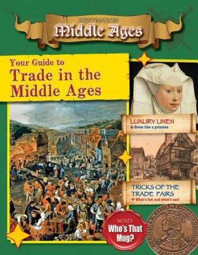 Cover for James Bow · Your Guide to Trade in the Middle Ages (Inbunden Bok) (2017)