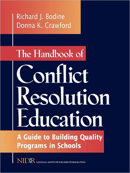 Richard J. Bodine · The Handbook of Conflict Resolution Education: A Guide to Building Quality Programs in Schools (Paperback Book) (1997)