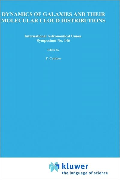 Cover for International Astronomical Union · Dynamics of Galaxies and Their Molecular Cloud Distributions: Symposium Proceedings - International Astronomical Union Symposia (Closed) (Gebundenes Buch) (1991)