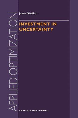 Cover for Jaime Gil-Aluja · Investment in Uncertainty - Applied Optimization (Hardcover Book) [1999 edition] (1998)