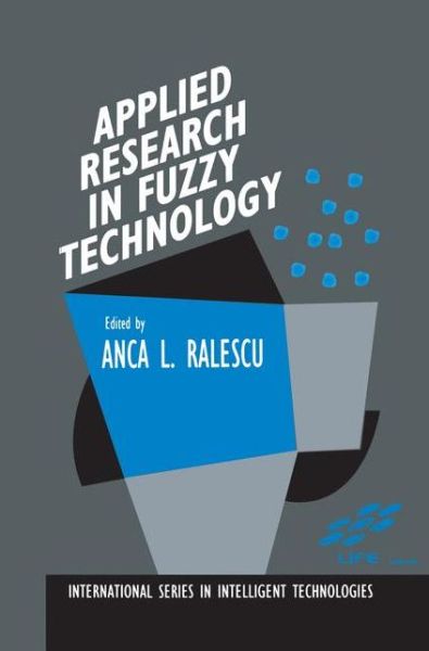 Cover for Laboratory for International Fuzzy Engineering (Yokohama-shi Japan) · Applied Research in Fuzzy Technology: Results of the Laboratory for International Fuzzy Engineering (Life) - International Series in Intelligent Technologies (Hardcover Book) (1994)