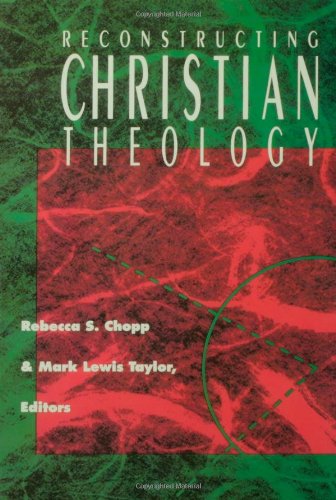 Reconstructing Christian Theology - Rebecca S. Chopp - Books - Augsburg Fortress Publishers - 9780800626969 - November 1, 1994