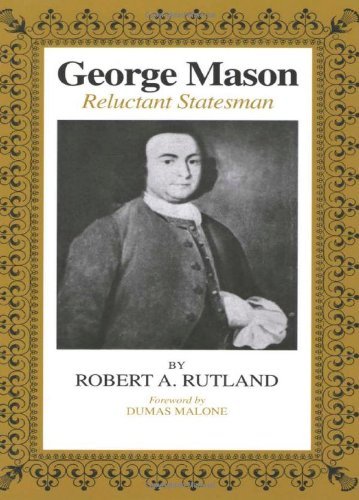Cover for Robert A. Rutland · George Mason: Reluctant Statesman (Pocketbok) [Revised edition] (1980)