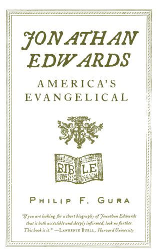 Jonathan Edwards: America's Evangelical (American Portrait (Hill and Wang)) - Philip F. Gura - Books - Hill and Wang - 9780809061969 - April 18, 2006